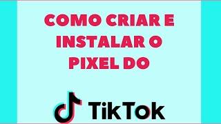 Criando Seu Pixel no Tik Tok Ads Da Forma Certa