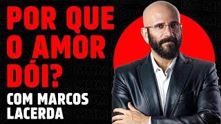 MARCOS LACERDA (e a PSICOLOGIA do AMOR) | PODCAST do MHM