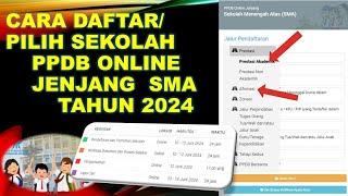 CARA DAFTAR ATAU PILIH SEKOLAH PPDB ONLINE JENJANG SMA TAHUN 2024