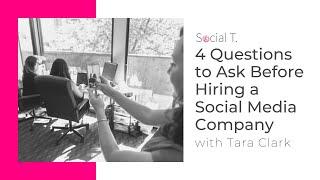 4 Questions to Ask Before Hiring a Social Media Company