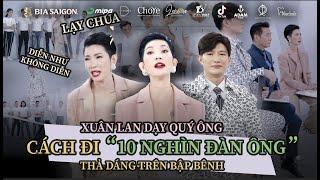 Xuân Lan dạy quý ông cách đi “10 nghìn đàn ông” - lớp học đầu tiên trước loạt thử thách “cực căng”