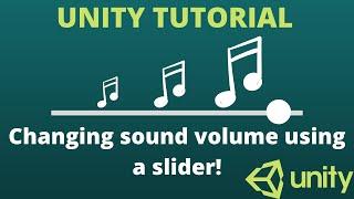 Unity Tutorial : How to change sound volume using a slider
