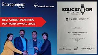 Edumilestones Awarded as Best Career Planning Platform by Entrepreneur India