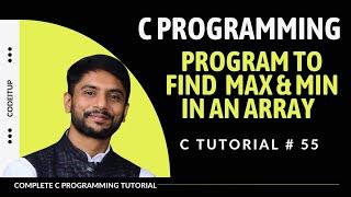 C Program to Find Max & Min Number in Array | In Hindi