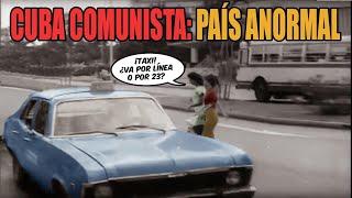  Cuba Comunista: Un País Anormal