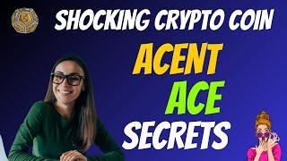 The Shocking ACENT Coin ACE Secrets | Cryptocurrency New Crypto Token Facts Trading Guide