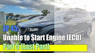 EP45: Unable to Start Engine (ECU) Part 5 (Final Update)