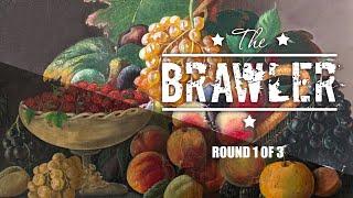 The Brawler - Round 1 of 3