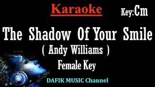 The Shadow Of Your Smile (Karaoke) Andy Williams Female key Cm /Nada wanita/ Cewek