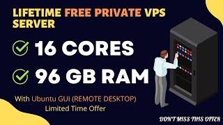 Free VPS Server (16 Cores 96GB RAM) - Quick Setup Ubuntu Remote Desktop (Free RDP) & GUI
