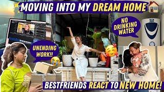 Bestfriends react to DREAM HOME! Last minute Fix ups! MOVING INTO MY DREAM HOME EP: 1