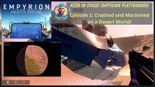 Crashed and Marooned on a Desert World! -Episode 1- | Empyrion Gameplay | Galactic Survival