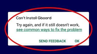 How To Fix Can't Install Gboard Error On Google Play Store Android & Ios
