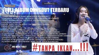 KUMPULAN LAGU DANGDUT - FULL ALBUM DANGDUT TERBARU #dangdut #fullalbumadella2024 #fullalbumkoplo