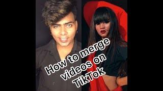 How to merge videos on TikTok