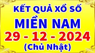 Kết quả xổ số Miền Nam hôm nay ngày 29/12/2024 (xs Tiền Giang, xs Kiên Giang, xs Đà Lạt)