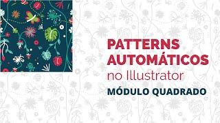 Patterns automáticos no Illustrator: módulo quadrado | Walter Mattos