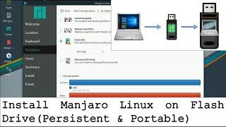 Install Manjaro Linux on a Flash Drive (Persistent and Portable)