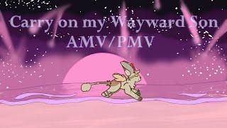 Carry on my Wayward Son AMV/PMV