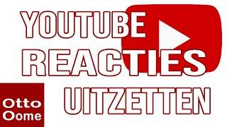 Youtube reacties uitzetten - Drie mogelijkheden om Youtube reacties uit te zetten.