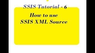 How to use XML Source in SSIS