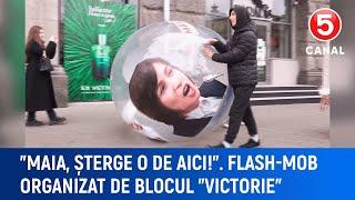 "Maia, șterge o de aici!". Flash-mob organizat de blocul "Victorie"