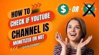 How To Check If A Channel Is Monetized Or Not [Working Solution Past November 2023]