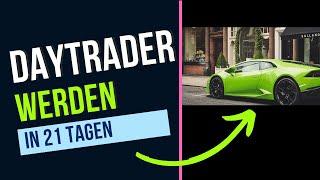 Daytrader werden in 21 Tagen höher schneller weiter kommen als der Rest