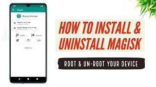 How to Install & Uninstall Magisk on your Android Device? Root & Un-Root