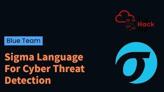 Understanding Sigma Signature Language For Threat Detection | TryHackMe