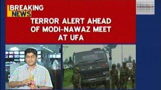 Specific Terror Alert To Army Ahead Of Modi-Nawaz Meet At UFA