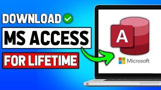 How to Download & Install Microsoft Access 2024 (Updated)