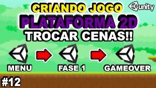 [PASSO A PASSO] - [SceneManager.loadScenes( )] - TROCAR CENAS UNITY - #12