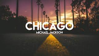 Michael Jackson - Chicago (Lyrics/SpeedUp)