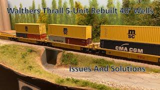 Walthers Mainline Thrall 5-Unit Rebuilt 40' Well Car Issues and Solution