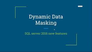 Dynamic Data Masking in SQL Server