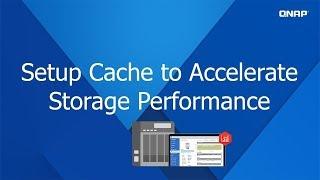 QNP303 - Setup Cache to Accelerate Storage Performance