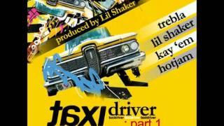 Trebla   Taxi Driver Feat  HotJam, Kayem   Lil' Shaker iDontfearhuTV @GetFamiliarGH