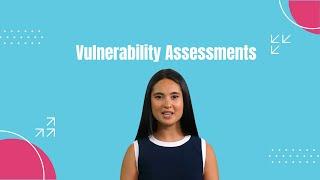 What are Vulnerability Assessments?