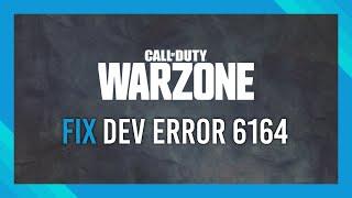 Fix Warzone Dev Error 6164 | Call of Duty Warzone