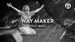 Way Maker | Jesus Image | Steffany Gretzinger | John Wilds