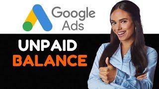 How To Fix Google Ads Suspended For Unpaid Balance  Full Guide 2024.