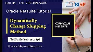 NetSuite Suitescript Dynamically change Shipping Method | Oracle NetSuite Consulting | NetSuite BISP