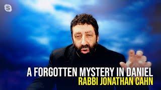 A Forgotten Mystery in Daniel - Rabbi Jonathan Cahn