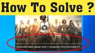 How To Fix PUBG Mobile Download Failed, Please Retry! (Component ID-0, Error Code:31)