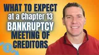 Chapter 13 bankruptcy -  What to expect at your creditors meeting (2021)