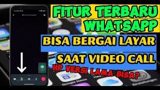 FITUR TERBARU WHATSAPP BISA BERBAGI LAYAR SAAT MELAKUKAN VIDEO CALL