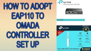 HOW TO ADOPT TP-LINK EAP110 TO OMADA CONTROLLER