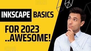 Inkscape Basics for 2023 in 13min
