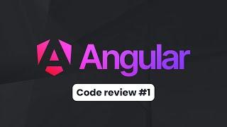 [Angular] Code Review d'un projet avec un store NGXS (bonnes pratiques sur les stores/RxJS/Angular)